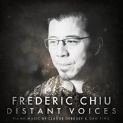 Distant voices: piano music by claude debussy & gao ping cover image