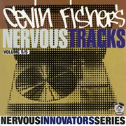 Cevin fisher's nervous tracks cover image