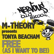 Free (as i want 2 be!) feat. tonya beacham cover image