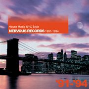 House music nyc style: nervous records 1991-1994 cover image