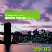 House music nyc style: nervous records 1995-1998 cover image