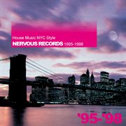 House music nyc style: nervous records 1999-2003 cover image