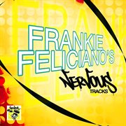 Frankie feliciano's nervous tracks cover image