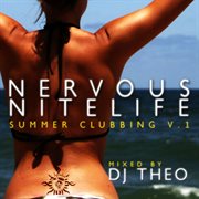 Nervous nitelife: summer clubbing v.1 cover image