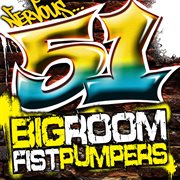 51 big room fist pumpers cover image
