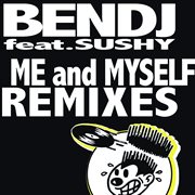 Me and Myself Remixes Me and Myself Remixes