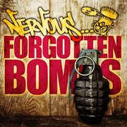 Nervous forgotten bombs cover image