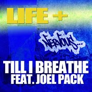 Till i breathe feat. joel pack cover image