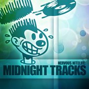 Nervous nitelife: midnight tracks cover image
