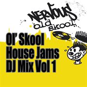 Ol' skool house jams dj mix - vol 1 cover image
