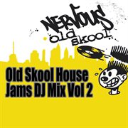 Old skool house jams - dj mix vol 2 cover image