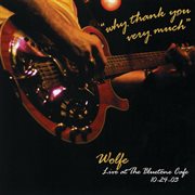Why Thank You Very Much : Live at the Bluetone Café cover image