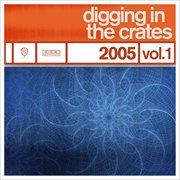 Digging in the crates: 2005 volume 1 cover image