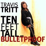 Ten feet tall and bulletproof cover image