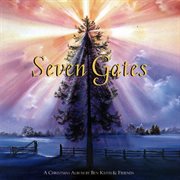 Seven Gates A Christmas Album By Ben Keith & Friends cover image