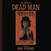 Dead man: a film by jim jarmusch (music from and inspired by the motion picture) cover image