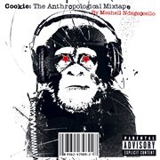 Cookie: the anthropological mixtape cover image