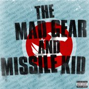 The mad gear and missile kid ep cover image