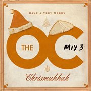 The o.c. mix 3  have a very merry chrismukkah cover image