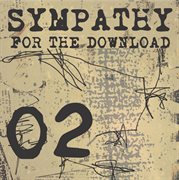 Sympathy for the download 02 cover image