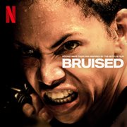 Bruised (soundtrack from and inspired by the netflix film) cover image