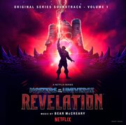 Masters of the universe, revelation : original series soundtrack. Volume 1 cover image