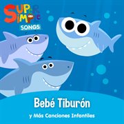 Bebé tiburón y más canciones infantiles cover image
