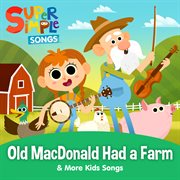 Old macdonald had a farm & more kids songs cover image