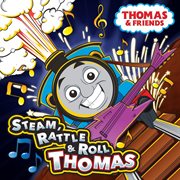 Steam, rattle & roll thomas cover image