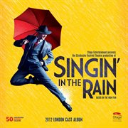 Singin' in the rain (2012 london cast album) cover image