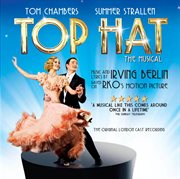 Top hat: the musical (original london cast recording) cover image
