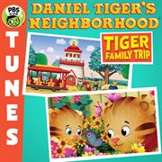 Daniel tiger's neighborhood: tiger family trip cover image