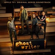 Ghostwriter, vol. 1 (apple tv+ original series soundtrack) cover image