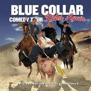 Blue collar comedy tour rides again cover image