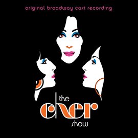 The Cher Show (Original Broadway Cast Recording)