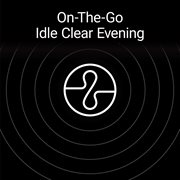 On the go: idle clear evening cover image