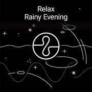 Relax: rainy evening cover image