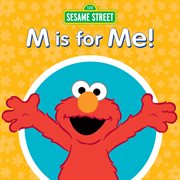 Sesame Street: M is for me! cover image