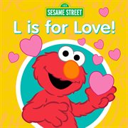 Sesame street: l is for love! cover image