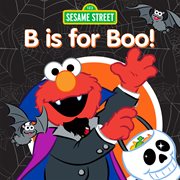 Sesame Street. B is for boo! cover image