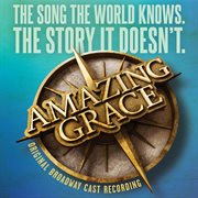 Amazing grace (original broadway cast recording) cover image