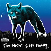 The night is my friend ep cover image