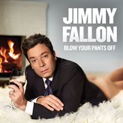 Blow your pants off cover image