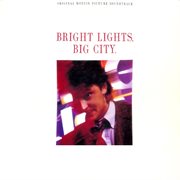 Bright lights, big city : original motion picture soundtrack