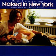 Naked in new york (music from the motion picture) cover image
