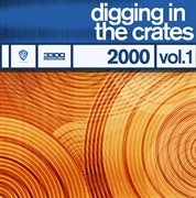 Digging in the crates: 2000 vol. 1 cover image