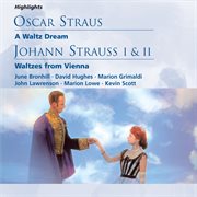 O. straus: a waltz dream; j. strauss i & ii: waltzes from vienna cover image