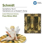 Schmidt: symphony no.4 / variations on a hussar's song cover image