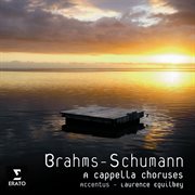 Brahms-schumann a capella choruses cover image