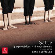 Satie: 3 gymnopedies - 6 gnossiennes cover image